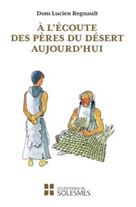 Picture of A l'écoute des pères du désert aujourd'hui