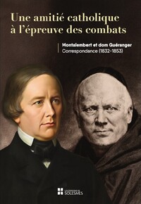 Image de Une amitié catholique à l’épreuve des combats