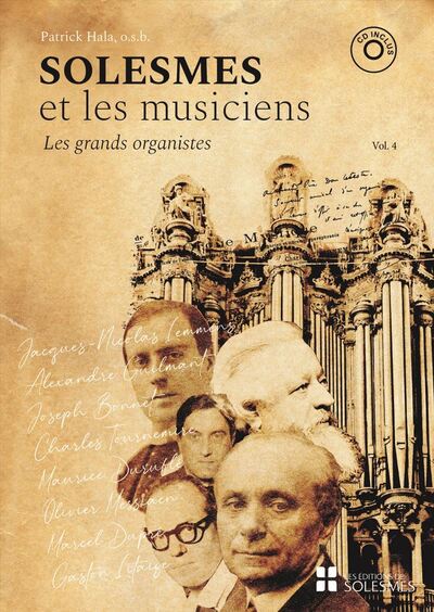 Image de Solesmes et les musiciens Vol. 4. Les grands organistes