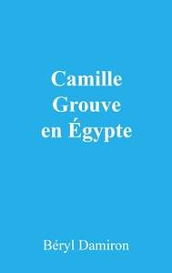 Image de Camille Grouve en Égypte