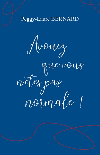 Picture of Avouez que vous n'êtes pas normale !