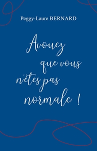 Picture of Avouez que vous n'êtes pas normale !