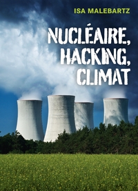 Image de Nucléaire, hacking, climat