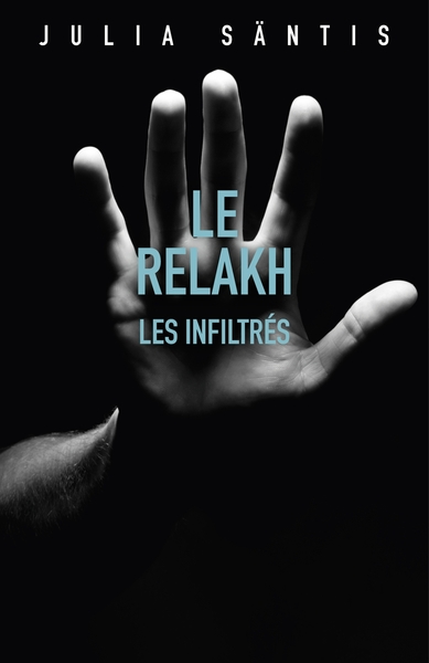 Image de Le Relakh : Les infiltrés
