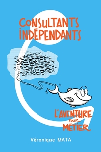 Image de Consultants Indépendants : L'aventure pour métier