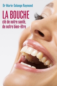Image de La bouche, clé de notre santé, de notre bien-être