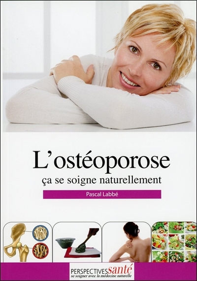 Image de L'ostéoporose - Ca se soigne naturellement