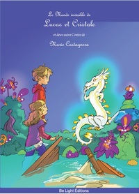 Image de LE MONDE INVISIBLE DE LUCAS ET CRISTALE ET DEUX AUTRES CONTES