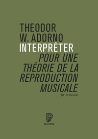 Picture of Interpréter, pour une théorie de la reproduction musicale