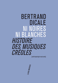 Picture of Ni noires ni blanches : histoire des musiques créoles