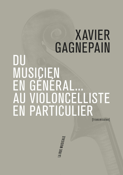 Picture of Du musicien en général... au violoncelliste en particulier