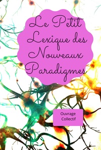 Image de Le Petit Lexique des Nouveaux Paradigmes