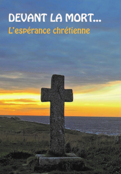 Image de Devant la mort, l'espérance chrétienne