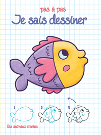 Image de Je sais dessiner pas-à-pas : Les animaux marins