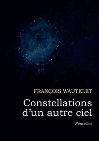 Image de Constellations d'un autre ciel