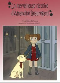 Image de La merveilleuse histoire d'Amandine Beauregard