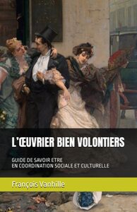 Picture of L'Oeuvrier Bien Volontiers