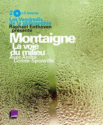 Picture of Les Vendredis de la Philosophie - Montaigne : La voie du milieu (2 CD + un livret)