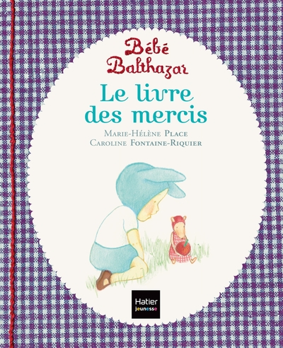 Picture of Bébé Balthazar - Le Livre des mercis - Pédagogie Montessori 0/3 ans