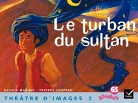 Image de Ribambelle GS - Théâtre d'images n°2, Le turban du sultan + guide de l'enseignant (48 p)
