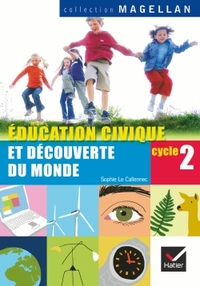 Picture of Magellan Education Civique et découverte du monde cycle 2 éd. 2008 - Manuel de l'élève