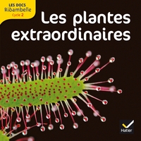 Picture of Les docs Ribambelle cycle 2 éd. 2012 - Les plantes extraordinaires