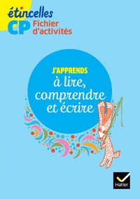 Image de Etincelles CP éd. 2016 J'apprends à lire, comprendre et écrire - Fichier d'activités