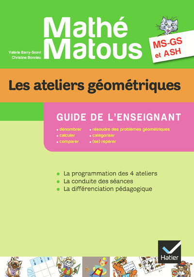 Image de Mathé-Matous MS/GS/ASH éd. 2012 - Les ateliers géométriques, Guide pédagogique