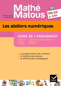 Image de Mathé-Matous MS/GS/ASH éd. 2011 - Les ateliers numériques Guide de l'enseignant