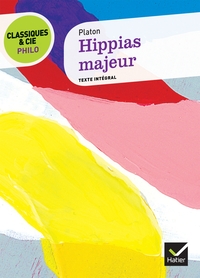 Image de Classiques & Cie Philo - Hippias Majeur