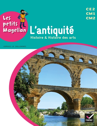 Picture of Les petits Magellan Cycle 3 éd. 2014 - L'antiquité - Manuel de l'élève
