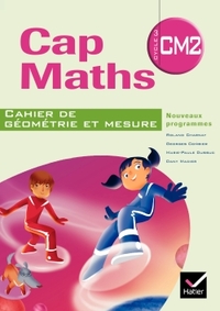 Image de Cap Maths CM2 éd. 2010 - Cahier de géométrie-mesure