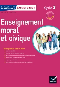 Image de Magellan Tous Citoyens Enseignement Moral et Civique Cycle 3 éd. 2015 - Guide de l'enseignant