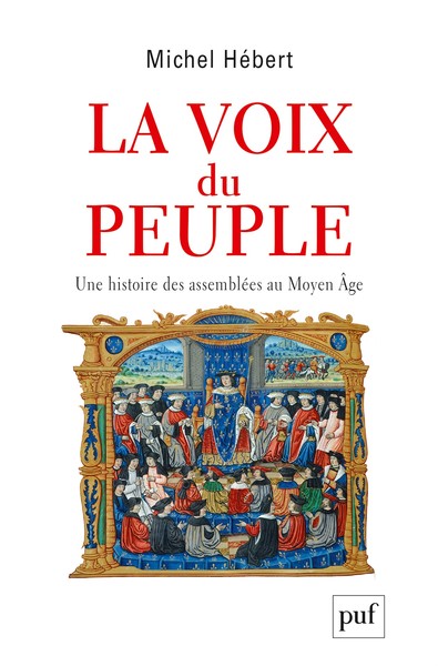 Picture of La voix du peuple. Une histoire des assemblées au Moyen Âge