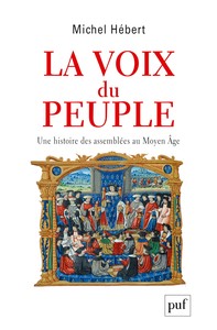 Picture of La voix du peuple. Une histoire des assemblées au Moyen Âge