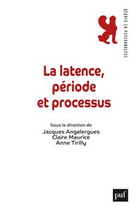 Picture of La latence, période et processus
