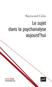 Image de Le sujet dans la psychanalyse aujourd'hui
