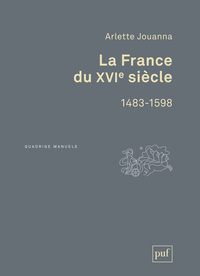 Image de La France du XVIe siècle, 1483-1598