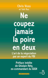 Picture of NE COUPEZ JAMAIS LA POIRE EN DEUX - L'art de la négociation par un expert du FBI