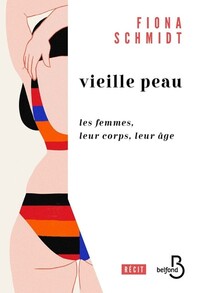 Picture of Vieille peau - Les femmes, leur corps, leur âge