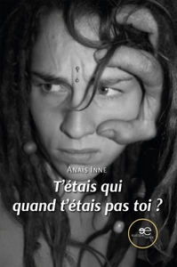 Image de T'étais qui quand t'étais pas toi ?