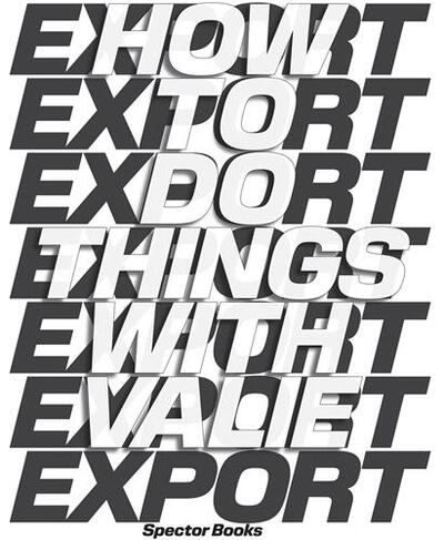 Picture of How to do things with Valie Export /anglais
