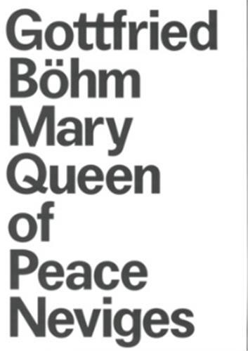 Image de Gottfried BOhm and the Pilgrimage Church Mary, Queen of Peace /anglais