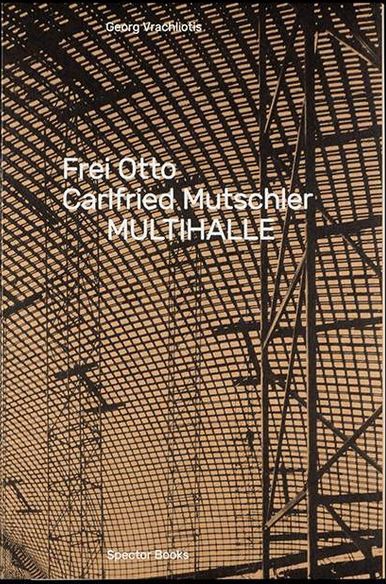 Picture of Frei Otto, Carlfried Mutschler, Multihalle /anglais/allemand