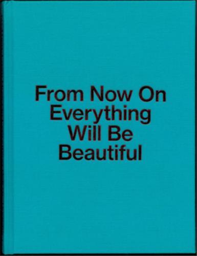 Picture of Jiri Thyn: From Now On Everything Will Be Beautiful /anglais/tchEque