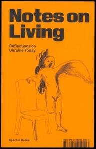 Picture of Max Eulitz : Notes on Living Reflections on Ukraine Today /anglais
