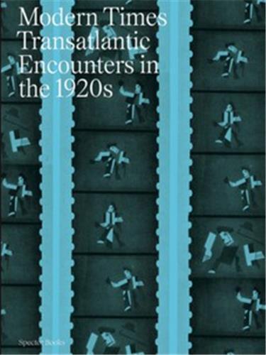 Picture of Modern Times Transatlantic Encounters in the 1920's /anglais