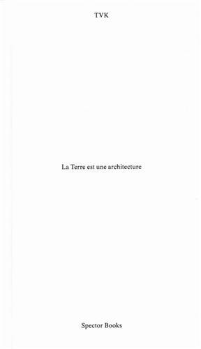 Picture of TVK La Terre est une architecture /franCais