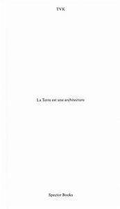 Picture of TVK La Terre est une architecture /franCais