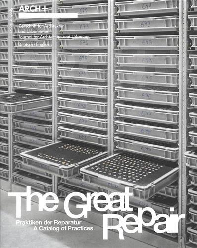 Image de ARCH+ The Great Repair vol.2 : A Catalog of Practices /anglais